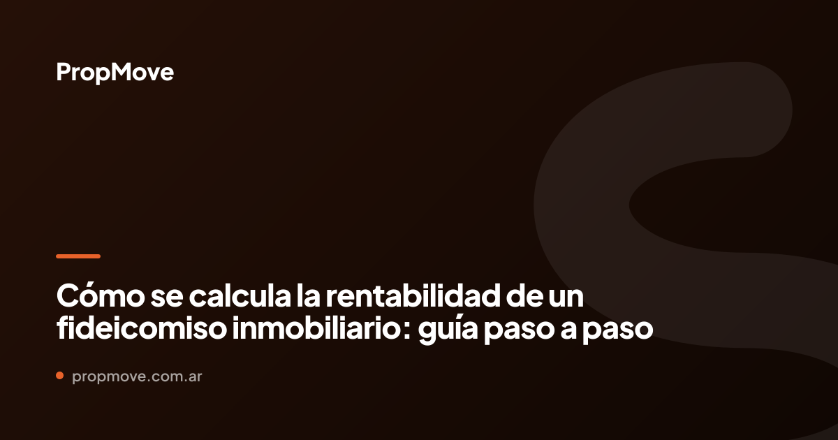 rentabilidad fideicomiso inmobiliario