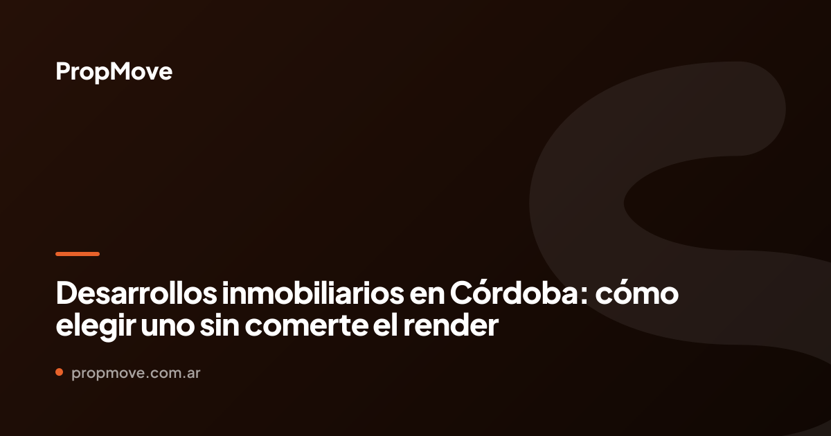 desarrollos inmobiliarios Córdoba